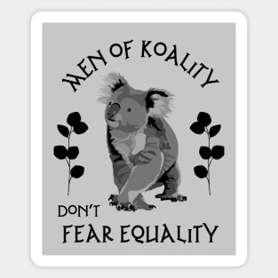 Men of Koality Don't Fear Equality Magnet